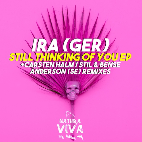 IRA (GER) - Still Thinking Of You EP [NAT842]